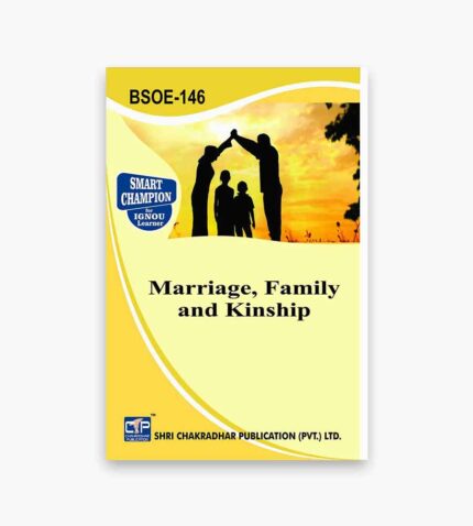 IGNOU BSOE-146 Study Material, Guide Book, Help Book – Marriage, Family and Kinship – BAG Sociology with Previous Years Solved Papers