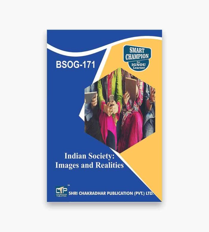 IGNOU BSOG-171 Study Material, Guide Book, Help Book – Indian Society: Images and Realities – BAG Sociology with Previous Years Solved Papers