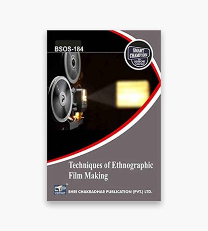 IGNOU BSOS-184 Study Material, Guide Book, Help Book – Techniques of Ethnographic Film – BAG Sociology with Previous Years Solved Papers