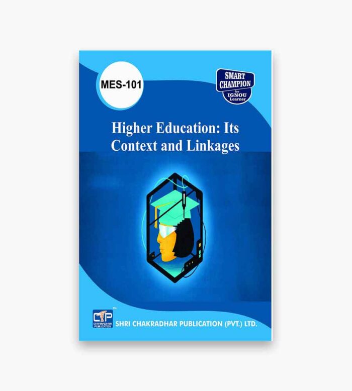 IGNOU MES-101 Study Material, Guide Book, Help Book – Higher Education: Its Context and Linkages – MA Social Work with Previous Years Solved Papers