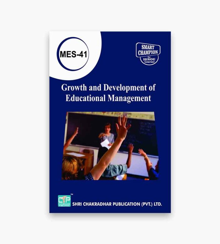 IGNOU MES-41 Study Material, Guide Book, Help Book – Growth and Development of Educational Management – MAEDU with Previous Years Solved Papers