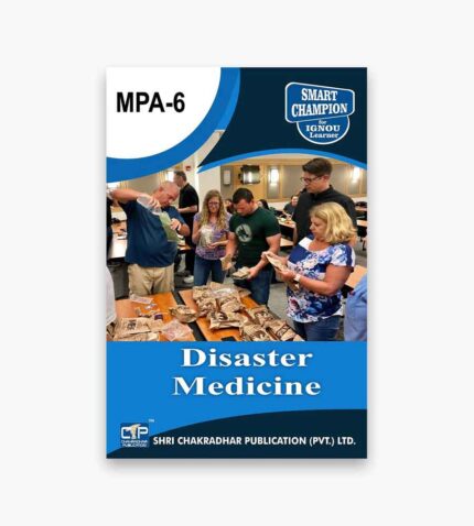 IGNOU MPA-6 Study Material, Guide Book, Help Book – Disaster Medicine – PGDDM with Previous Years Solved Papers