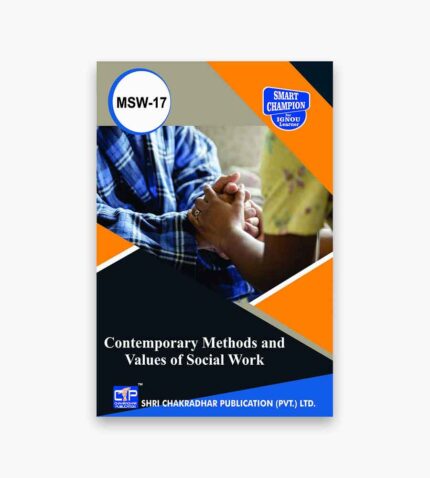 IGNOU MSW-17 Study Material, Guide Book, Help Book – Contemporary Methods and Values of Social Work – MA Social Work with Previous Years Solved Papers