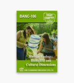 IGNOU BANC-106 Study Material, Guide Book, Help Book – Human Ecology: Biological and Cultural Dimensions – BSCANH with Previous Years Solved Papers