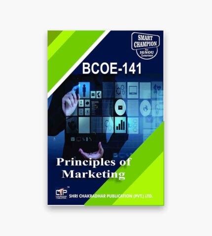 IGNOU BCOE-141 Study Material, Guide Book, Help Book – Principles of Marketing – BCOMG with Previous Years Solved Papers