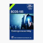 IGNOU BCOS-185 Study Material, Guide Book, Help Book – Entrepreneurship– BCOMG with Previous Years Solved Papers