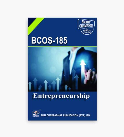 IGNOU BCOS-185 Study Material, Guide Book, Help Book – Entrepreneurship– BCOMG with Previous Years Solved Papers