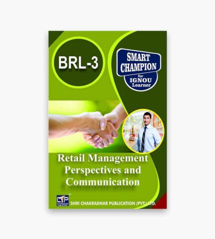 IGNOU BRL-3 Study Material, Guide Book, Help Book – Retail Management Perspectives and Communication – BBARL with Previous Years Solved Papers