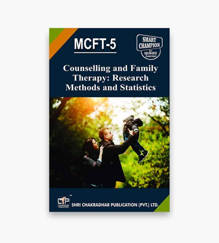 IGNOU MCFT-5 Study Material, Guide Book, Help Book – Counselling and Family Therapy: Research Methods and Statistics – MSCCFT/PGDCFT with Previous Years Solved Papers