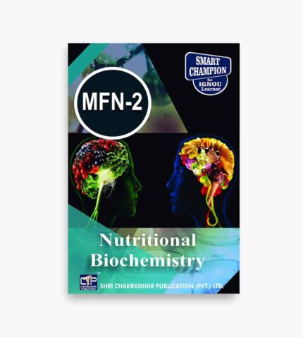 IGNOU MFN-2 Study Material, Guide Book, Help Book – Nutritional Biochemistry – MSCDFSM/PGDDPN with Previous Years Solved Papers