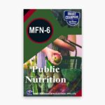 IGNOU MFN-6 Study Material, Guide Book, Help Book – Public Nutrition – MSCDFSM/PGDDPN with Previous Years Solved Papers