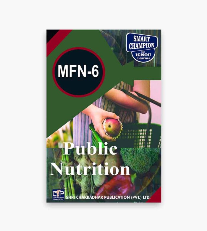 IGNOU MFN-6 Study Material, Guide Book, Help Book – Public Nutrition – MSCDFSM/PGDDPN with Previous Years Solved Papers
