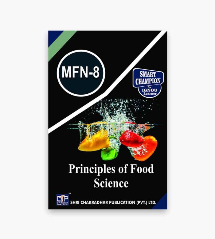 IGNOU MFN-8 Study Material, Guide Book, Help Book – Principles of Food Science – MSCDFSM/PGDDPN with Previous Years Solved Papers