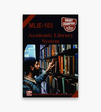 IGNOU MLIE-103 Study Material, Guide Book, Help Book – Academic Library System – MLIS with Previous Years Solved Papers