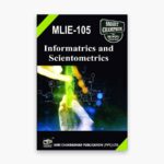 IGNOU MLIE-105 Study Material, Guide Book, Help Book – Informatrics and Scientometrics – MLIS with Previous Years Solved Papers