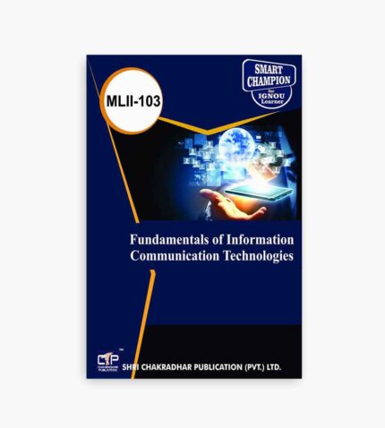 IGNOU MLII-103 Study Material, Guide Book, Help Book – Fundamentals of Information Communication Technologies – MLIS with Previous Years Solved Papers