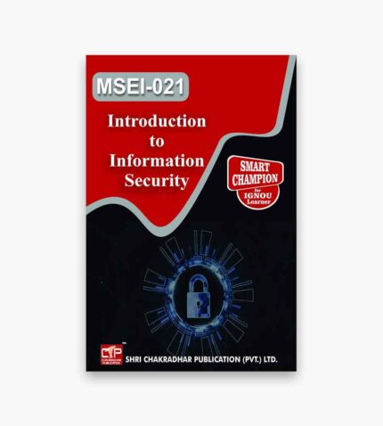 IGNOU MSEI-21 Study Material, Guide Book, Help Book – Introduction to Information Security – PGDIS with Previous Years Solved Papers