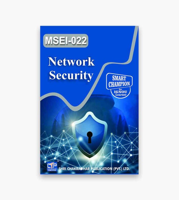 IGNOU MSEI-22 Study Material, Guide Book, Help Book – Network Security – PGDIS with Previous Years Solved Papers