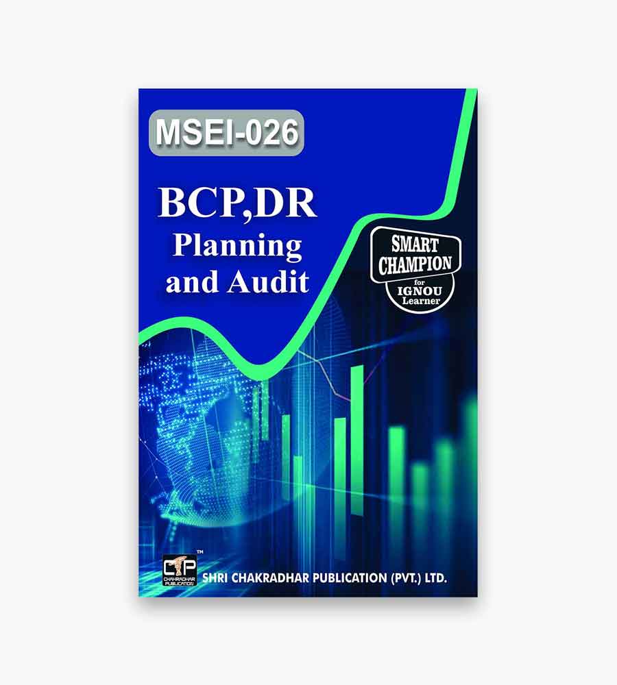 ignou--MSEI-26-study-material IGNOU MSEI-26 Study Material, Guide Book, Help Book – BCP, DR Planning and Audit – PGDIS with Previous Years Solved Papers