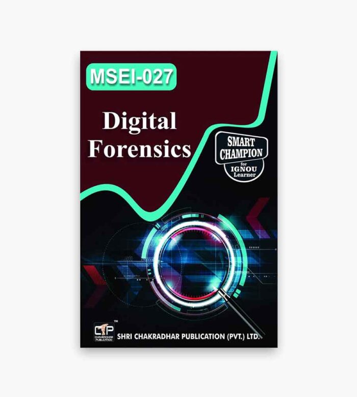 IGNOU MSEI-27 Study Material, Guide Book, Help Book – Digital Forensics – PGDIS with Previous Years Solved Papers