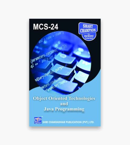 IGNOU MCS-24 Study Material, Guide Book, Help Book – Object Oriented Technologies and Java Programming – BCA with Previous Years Solved Papers