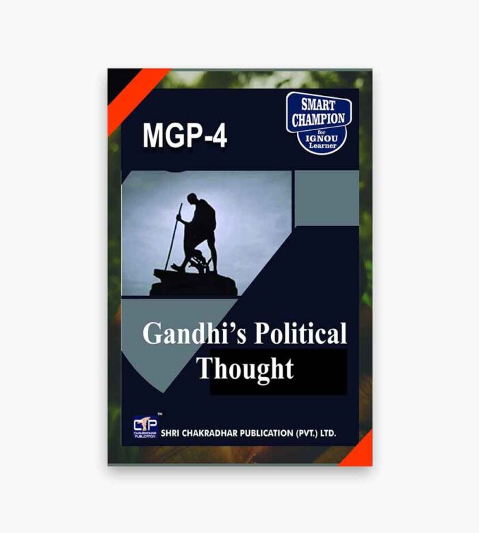 IGNOU MGP-4 Study Material, Guide Book, Help Book – Gandhi’s Political Thought – MGPS/PGDGPS/MPS with Previous Years Solved Papers