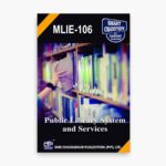 IGNOU MLIE-106 Study Material, Guide Book, Help Book – Public Library System And Services – MLIS with Previous Years Solved Papers