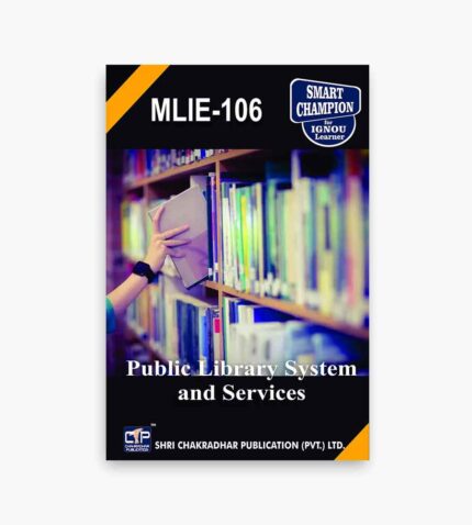 IGNOU MLIE-106 Study Material, Guide Book, Help Book – Public Library System And Services – MLIS with Previous Years Solved Papers