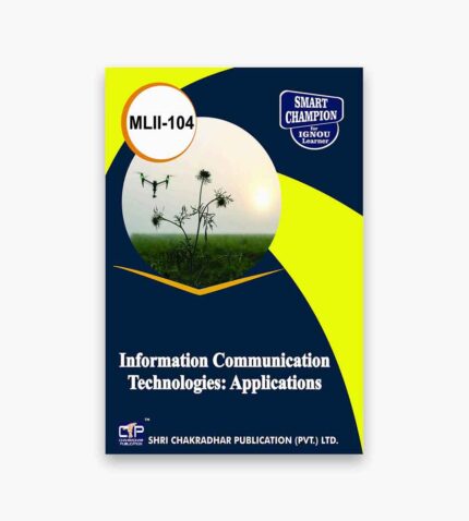 IGNOU MLII-104 Study Material, Guide Book, Help Book – Information Communication Technologies: Applications – MLIS with Previous Years Solved Papers