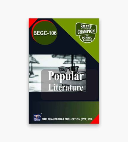 IGNOU BEGC-106 Study Material, Guide Book, Help Book – Popular Literature – BAEGH with Previous Years Solved Papers