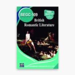 IGNOU BEGC-109 Study Material, Guide Book, Help Book – British Romantic Literature – BAEGH with Previous Years Solved Papers