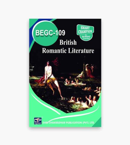 IGNOU BEGC-109 Study Material, Guide Book, Help Book – British Romantic Literature – BAEGH with Previous Years Solved Papers