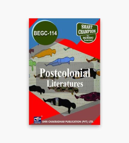 IGNOU BEGC-114 Study Material, Guide Book, Help Book – Postcolonial Literatures – BAEGH with Previous Years Solved Papers