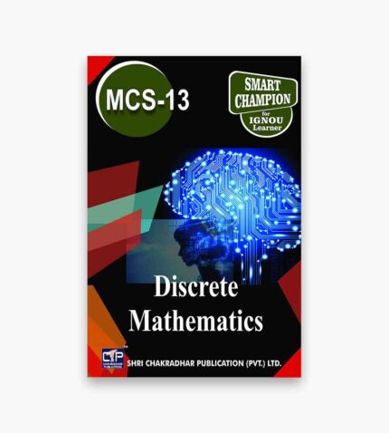 IGNOU MCS-13 Study Material, Guide Book, Help Book – Discrete Mathematics – BCA with Previous Years Solved Papers mcs13