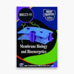 IGNOU BBCCT-111 Study Material, Guide Book, Help Book – Membrane Biology and Bioenergetics – BSCBCH with Previous Years Solved Papers bbcct111