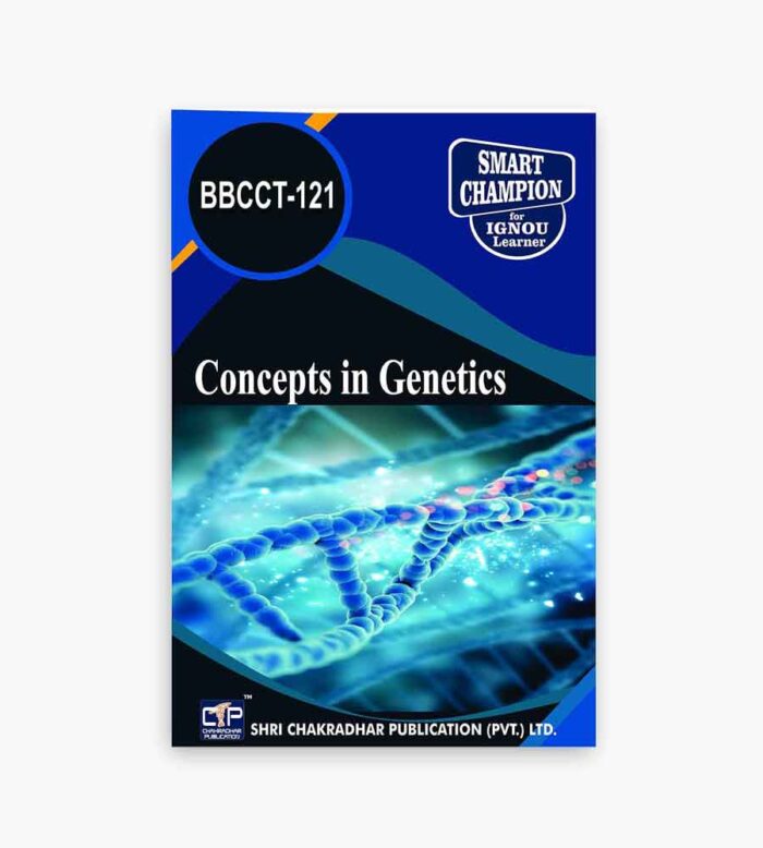 IGNOU BBCCT-121 Study Material, Guide Book, Help Book – Concepts in Genetics – BSCBCH with Previous Years Solved Papers