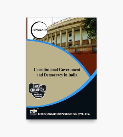 IGNOU BPSC-102 Study Material, Guide Book, Help Book – Constitutional Government and Democracy in India – BAPSH with Previous Years Solved Papers BPSC102