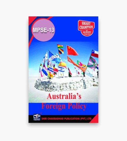 IGNOU MPSE-13 Study Material, Guide Book, Help Book – Australia’s Foreign Policy – MPS with Previous Years Solved Papers