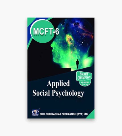 IGNOU MCFT-6 Study Material, Guide Book, Help Book – Applied Social Psychology – MSCFT with Previous Years Solved Papers mcft6