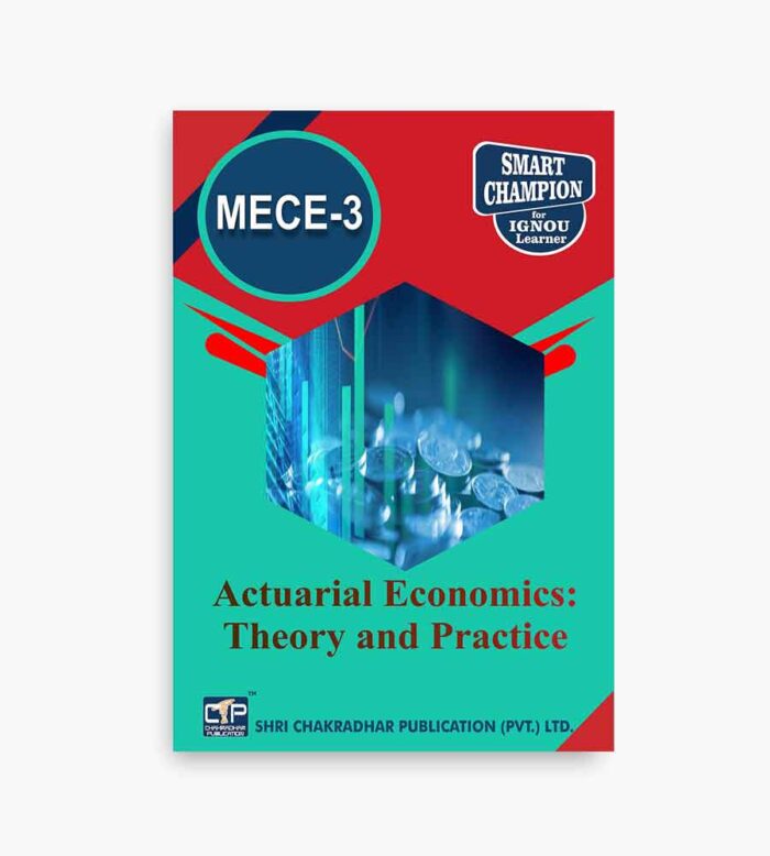 IGNOU MECE-3 Study Material, Guide Book, Help Book – Actuarial Economics: Theory and Practice – MEC with Previous Years Solved Papers mece3