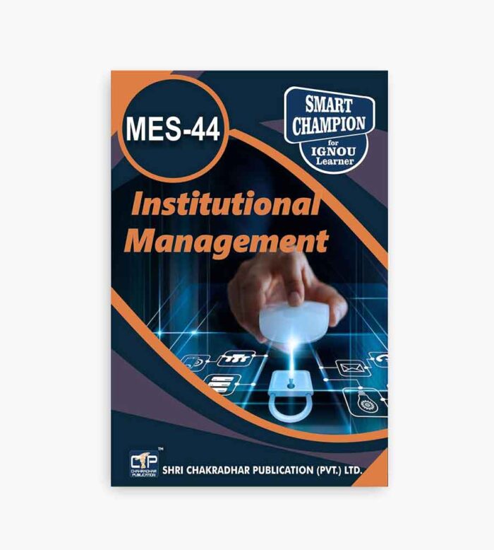 IGNOU MES-44 Study Material, Guide Book, Help Book – Institutional Management – MAEDU with Previous Years Solved Papers mes44