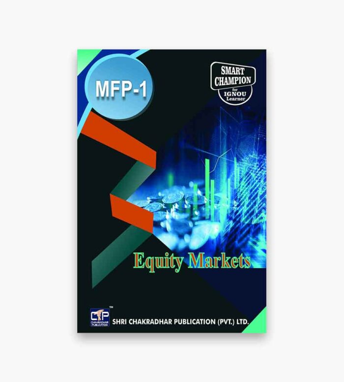 IGNOU MFP-1 Study Material, Guide Book, Help Book – Equity Markets – MBA/PGDFMP with Previous Years Solved Papers mfp1