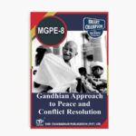 IGNOU MGPE-8 Study Material, Guide Book, Help Book – Gandhian Approach to Peace and Conflict Resolution – MGPS/MPS/PGCGPS with Previous Years Solved PapersIGNOU MGPE-8 Study Material, Guide Book, Help Book – Gandhian Approach to Peace and Conflict Resolution – MGPS/MPS/PGCGPS with Previous Years Solved Papers mgpe8