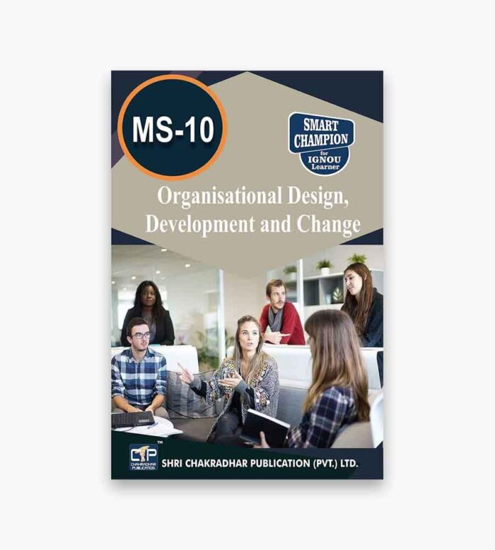 IGNOU MS-10 Study Material, Guide Book, Help Book – Organisational Design, Development & Change – MBA with Previous Years Solved Papers ms10