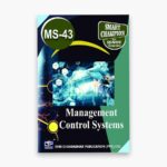IGNOU MS-43 Study Material, Guide Book, Help Book – Management Control Systems – PGDFM/MBA with Previous Years Solved Papers