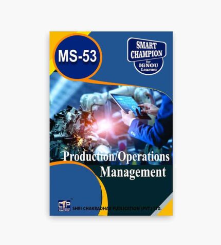 IGNOU MS-53 Study Material, Guide Book, Help Book – Production/Operations Management – MBA/PGDOM with Previous Years Solved Papers