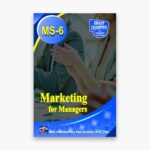 IGNOU MS-6 Study Material, Guide Book, Help Book – Marketing for Managers – PGDMM/MBA with Previous Years Solved Papers