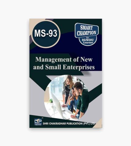 IGNOU MS-93 Study Material, Guide Book, Help Book – Management of New and Small Enterprises – MBA/PGDMM with Previous Years Solved Papers ms93