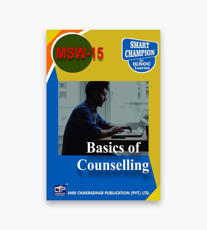 IGNOU MSW-15 Study Material, Guide Book, Help Book – Basics of Counselling – MSWC with Previous Years Solved Papers msw15