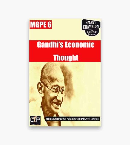 IGNOU MGPE-6 Study Material, Guide Book, Help Book – Gandhi’s Economic Thought – MGPS with Previous Years Solved Papers mgpe6